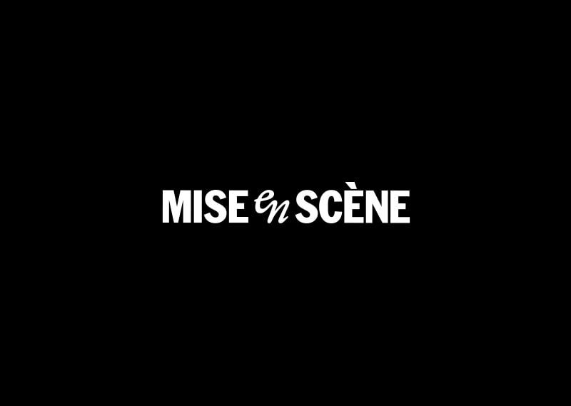 MISE en SCÈNE