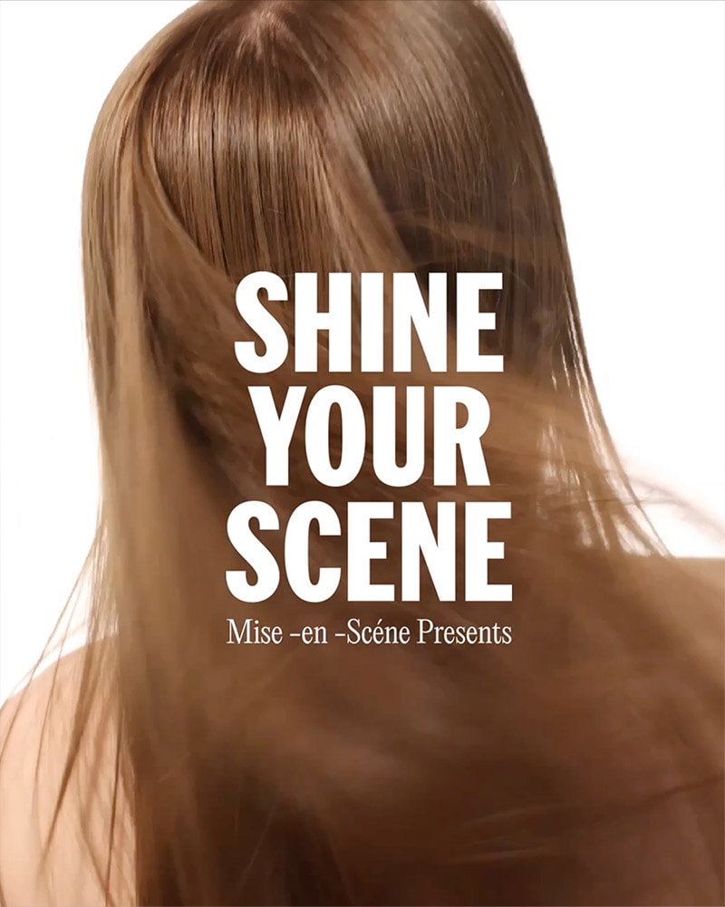 SHINE YOUR SCENE MISE en SCÈNE